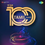 Top 100 Tamil Songs
