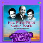 Hum Premi Prem Karna Janen - Jhankar Beats