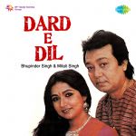 Dard E Dil - Bhupinder and Mitali Singh