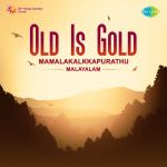 Old Is Gold - Mamalakalkkapurathu
