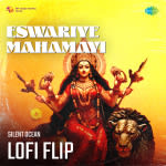 Eswariye Mahamayi Lofi Flip