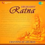 Shubashit Ratna - Chanting Of Shlokas