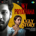 Hey Priyathama - Ugly Story