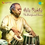 Alla Rakha The Multifaceted Genius