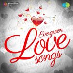Evergreen Love Songs.