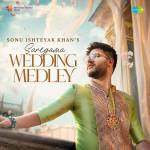 Sonu Ishteyak Khan’s SAREGAMA WEDDING MEDLEY