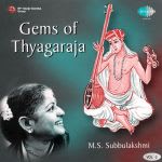 Gem Of Thyagaraja - M. S. Subbulakshmi Vol. 2