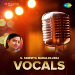 Sowmya Nadaloludai Vocals