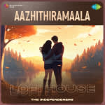 Aazhithiramaala - Lofi House