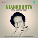 Niankhunta - Oriya Modern Songs