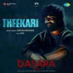 Theekari - Dasara (Tamil)