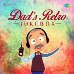 Dad's Retro Jukebox - Dad Special Playlist