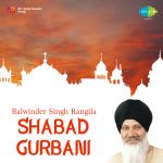 Balwinder Singh Rangila Shabad Gurbani