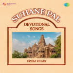 Suhane Pal - Devotional Songs From Films