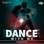 Dance with Me - Kannada Hits
