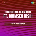 Hindustani Classical - Pt. Bhimsen Joshi