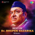 Best Of Dr. Bhupen Hazarika - Bengali