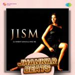 Jism - Jhankar Beats