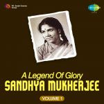 A Legend Of Glory-Sandhya Mukherjee Cd 1
