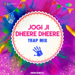 Jogi Ji Dheere Dheere - Trap Mix