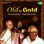 Old is Gold - Viswanathan-Ramamoorthy