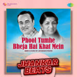 Phool Tumhe Bheja Hai Khat Mein - Jhankar Beats