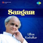 Sangam - Pt. Ulhas Kashalkar