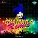 Chamkila Remix Volume 6