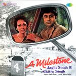 A Milestone - Jagjit Singh and Chitra Singh