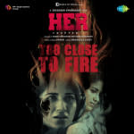 Too Close To Fire - Her Chapter 1