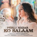 Pehli Nazar Ko Salaam