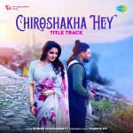 Title Track - Chiroshakha Hey