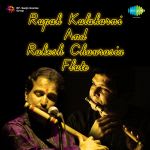 Rupak Kulakarni And Rakesh Chaurasia Flute