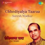 Suresh Wadekar - Chhediyalya Taaraa - 1