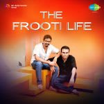 The Frooti Life