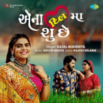 Ena Dil Ma Shu Che