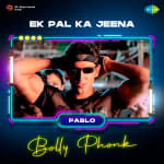 Ek Pal Ka Jeena - Bolly Phonk