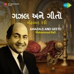 Ghazals and Geeto Mohammad Rafi