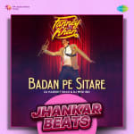 Badan Pe Sitare - Jhankar Beats