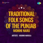 Traditional Folk Songs Of The Punjab - Mohini Naru
