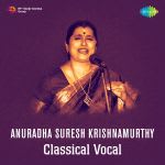 Anuradha Krishnamurthy - Classical Vocal