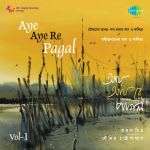Aye Aye Re Pagal - Rahul Mitra Cd-1