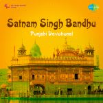 Satnam Singh Bandhu Punjabi Devotional