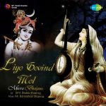 Liyo Govind Mol - Meera Bhajans