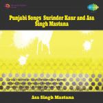 Punjabi Songs - Surinder Kaur And Asa Singh Mastana