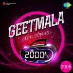Geetmala Top songs 2000s (2005)