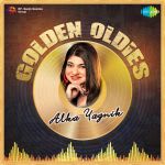 Golden Oldies - Alka Yagnik