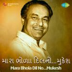 Mara Bhola Dil No - Mukesh