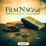 Film Nagar - Nostagia's of Tollywood