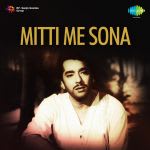 Mitti Me Sona
